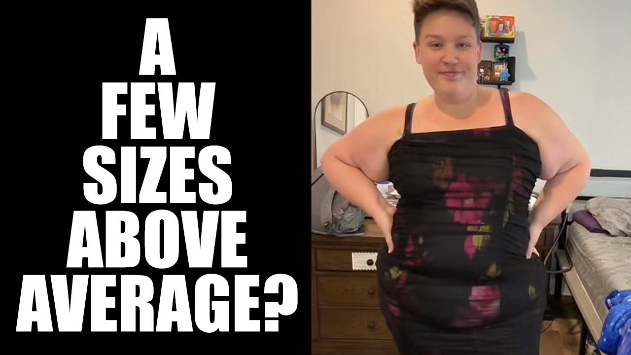 300+ Pound TikToker Claims She Is Just A Few Sizes Above Average