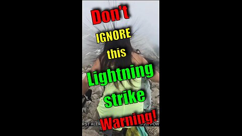 DON'T IGNORE this LIGHTNING strike Warning!