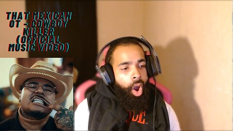 That Mexican OT - Cowboy Killer (Official Music Video) REACTION