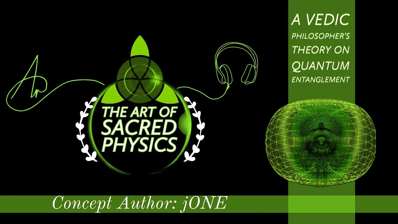 The Art of Sacred Physics ● Introduction from Concept Author jONE