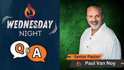Wednesday Night Q&A | Pastor Paul Van Noy | 11/06/24 LIVE