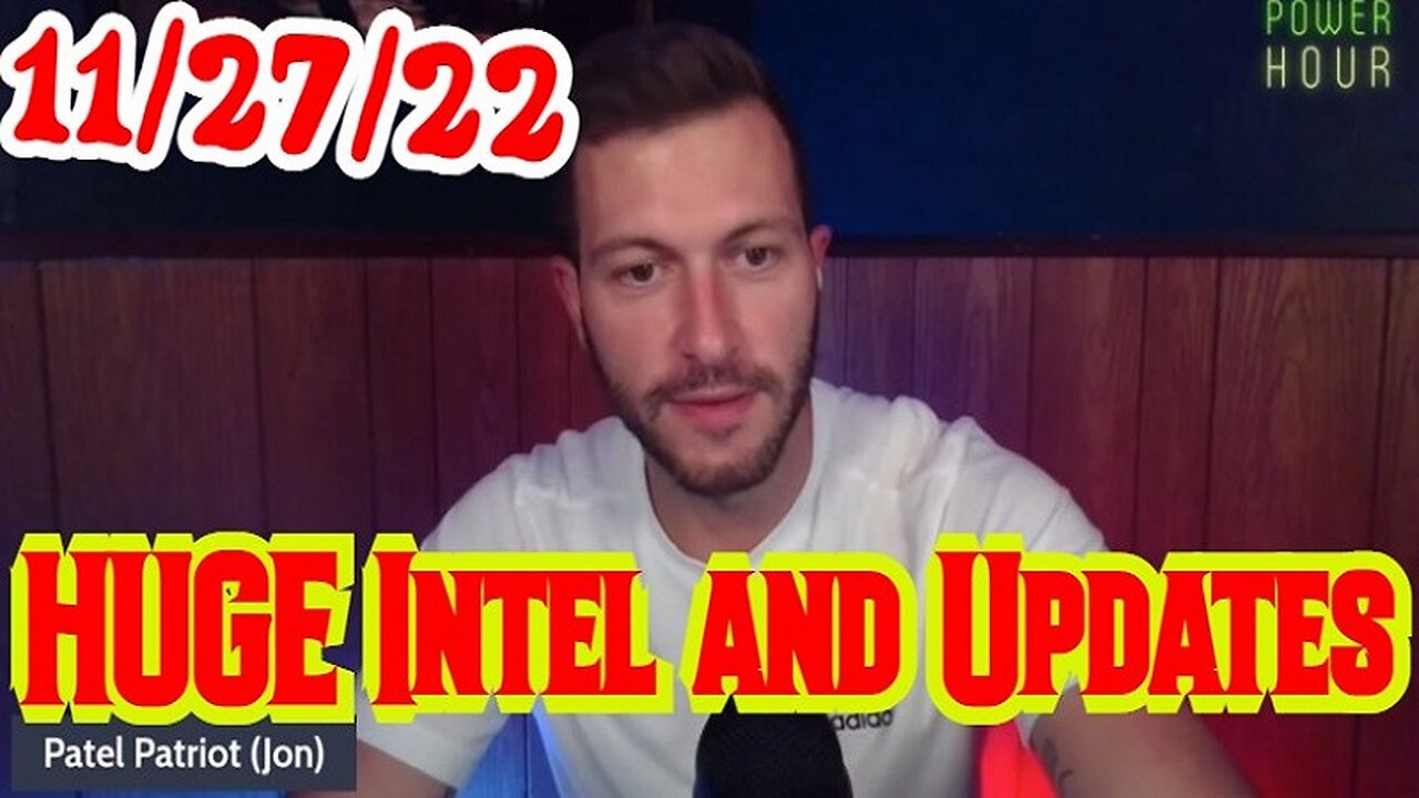 Patel Patriot: HUGE Intel and Updates 11/27/22