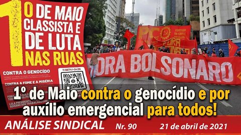 1º de Maio contra o genocídio. Auxílio emergencial para todos! - Análise Sindical nº 90 - 21/4/21