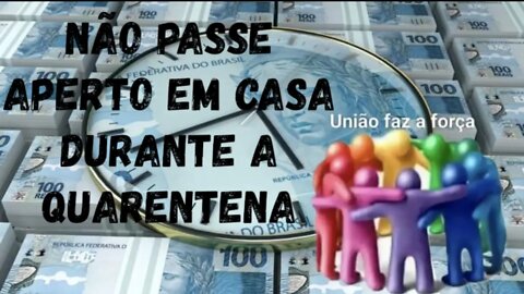 Não passe aperto durante a Quarentena!! - Evite o Corona Vírus - Ganhe dinheiro em casa