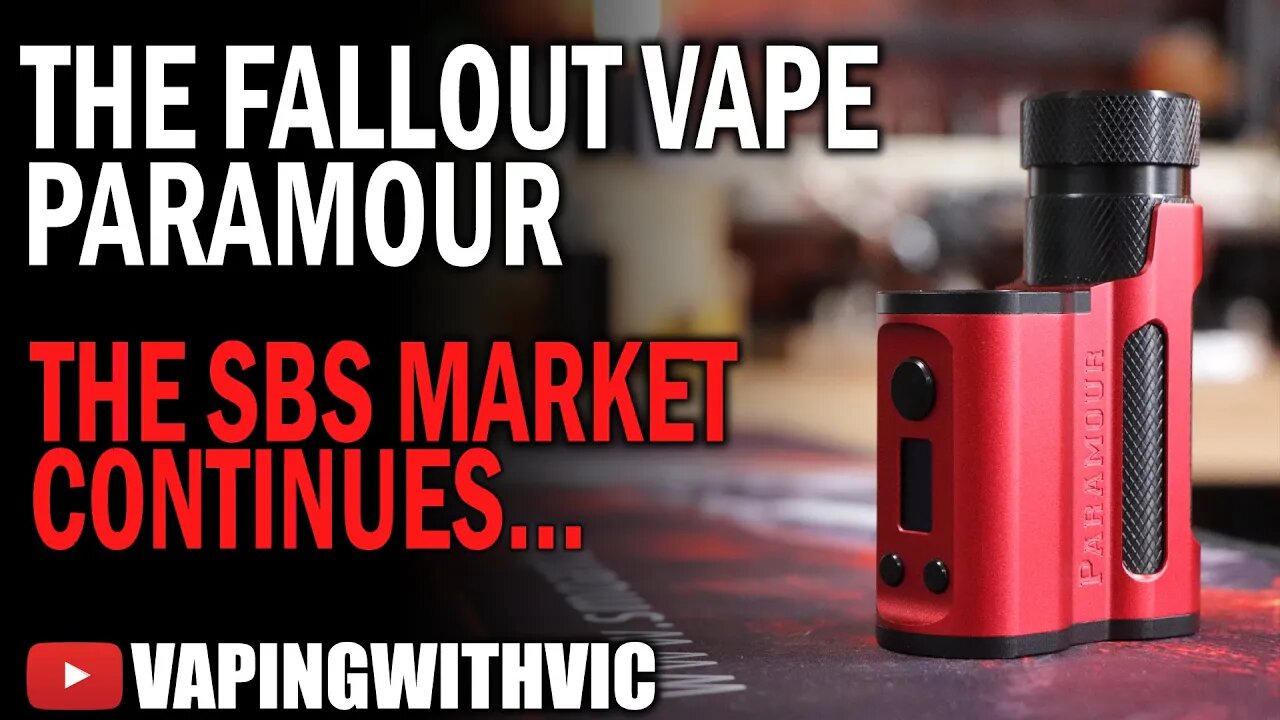 Fallout Vape Paramour - An addition to the growing SBS market