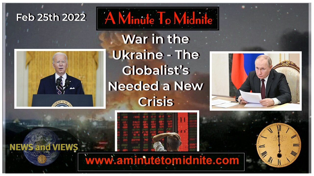 War in the Ukraine - The Globalists needed a new crisis!