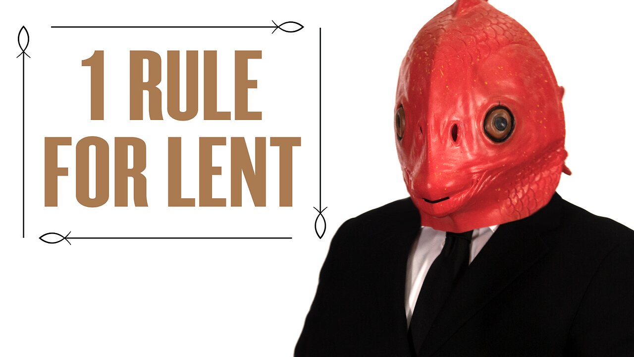 Holy Mackerel — 1 Rule for Lent