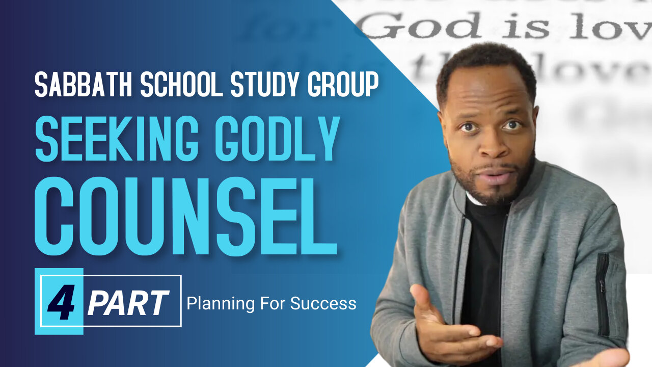 Seeking Godly Counsel Sabbath School Lesson Study Group CHANGE w/ Chris Bailey III