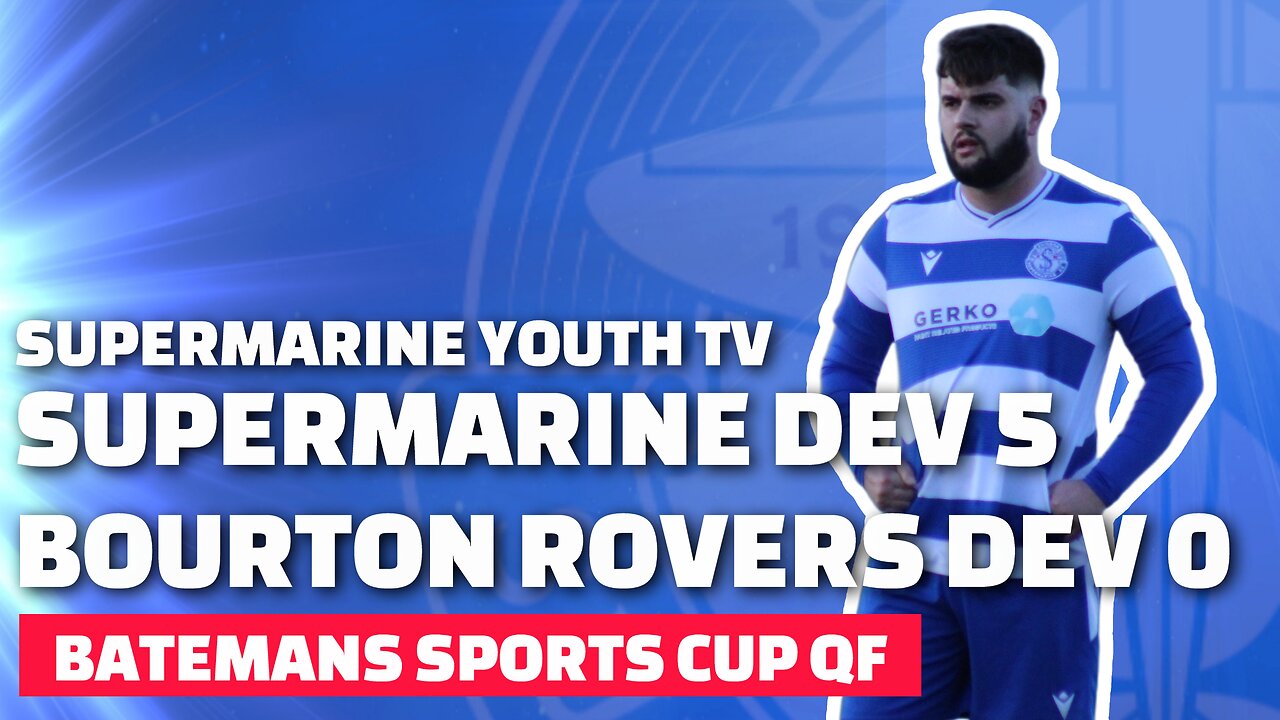 DEVS | Supermarine Development 5 Bourton Rovers Development 0