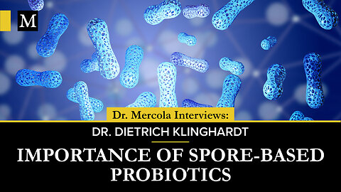 Importance of Spore-based Probiotics – Interview With Dr. Dietrich Klinghardt