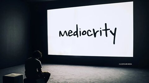 Mediocrity - An Average Life