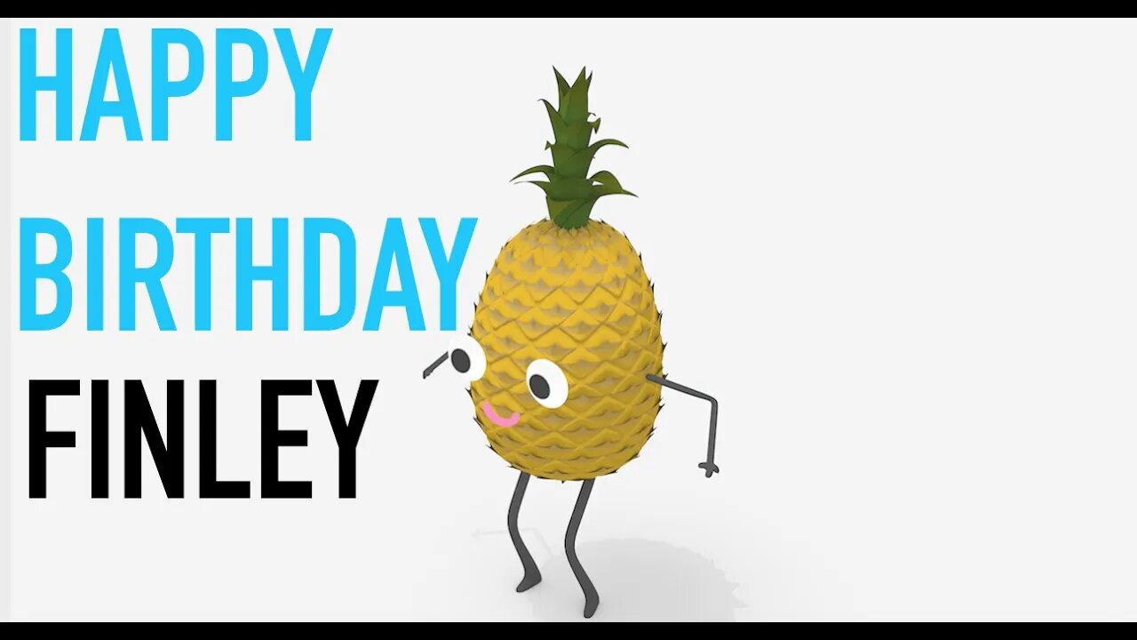 Happy Birthday FINELY! - PINEAPPLE Birthday Song