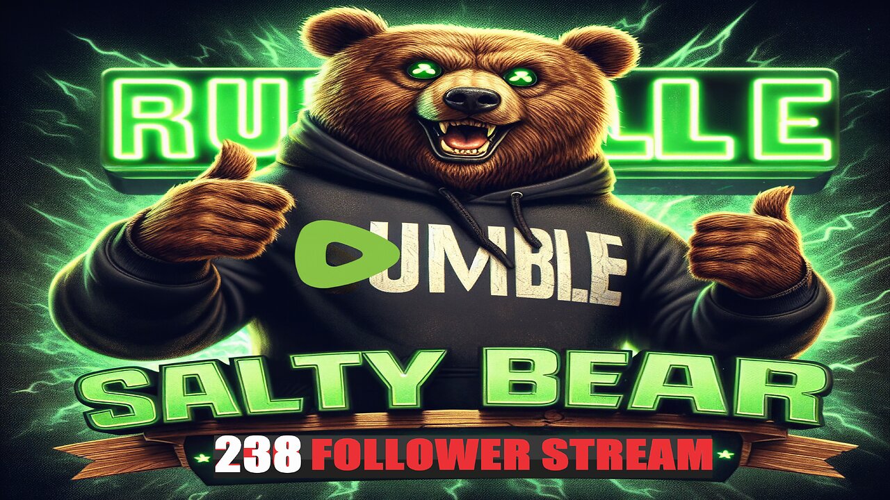 200 wait 238 FOLLOWER STREAM THANK YOU RUMBLE!!