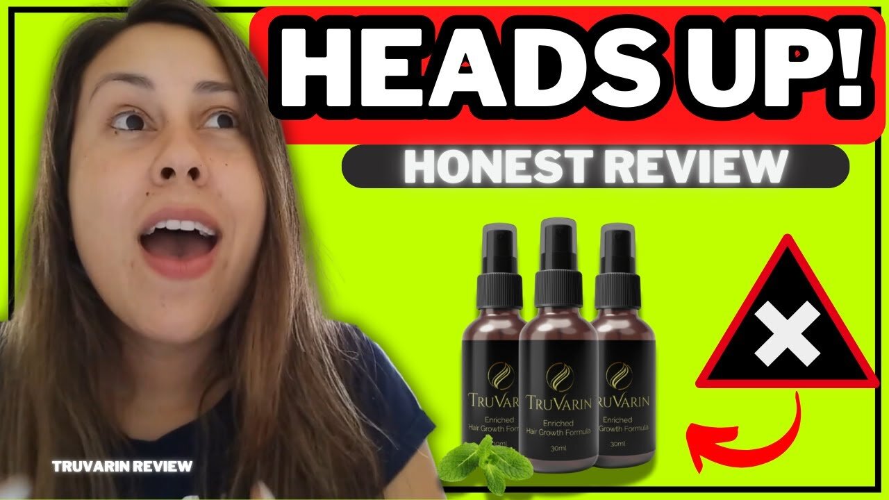 TRUVARIN - 🛑 {{HONEST! }} 🛑 - TRUVARIN REVIEWS - TRUVARIN HAIR GROWTH - TRUVARIN REVIEW