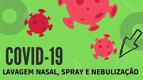 LAVAGEM NASAL, NEBULIZAÇÃO E SPRAY NASAL AJUDAM A PREVENIR OU TRATAR O COVID? | Dr. Álef Lamark