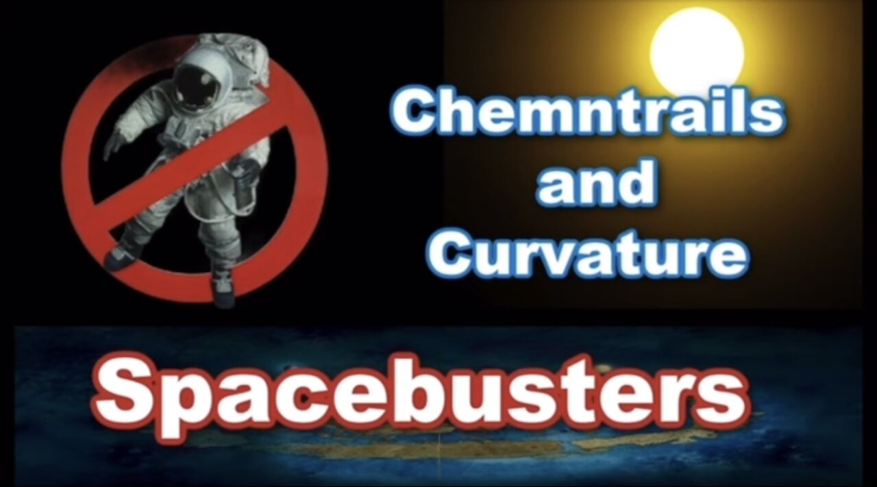 Spacebusters - CHEMTRAILS AND CURVATURE