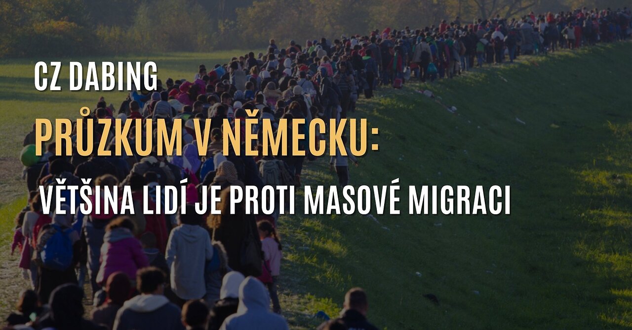 Nový průzkum v Německu ukazuje, že většina lidí je proti masové migraci (CZ DABING)