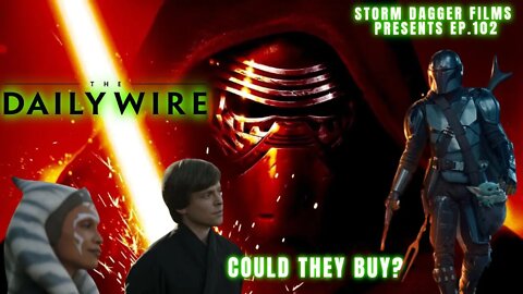 WHAT IF The Daily Wire Buys STAR WARS?