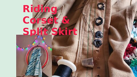 Riding Corsets and Split Skirts || Sunday Stitch & B*