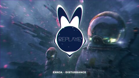 Ennja - Disturbance | Replaye