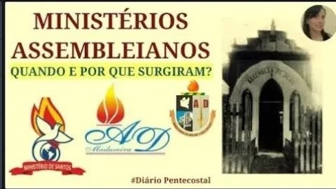 MINISTÉRIOS ASSEMBLEIANOS: QUANDO E POR QUE SURGIRAM?