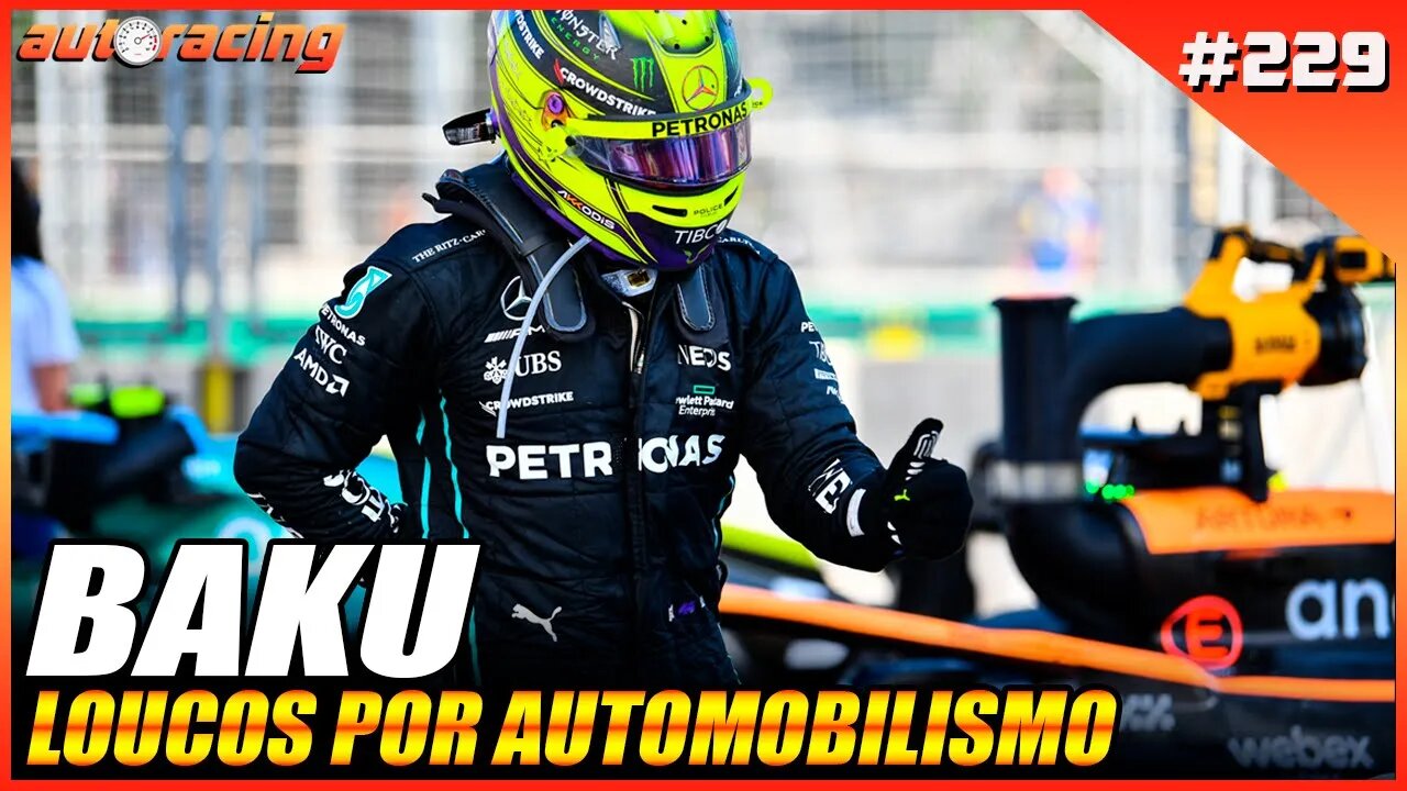 GP DO AZERBAIJÃO BAKU F1 2022 | Autoracing Podcast 229 | Loucos por Automobilismo |F