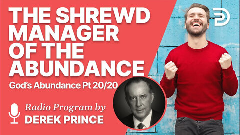 God's Abundance 20 of 20 - The Shrewd Manager