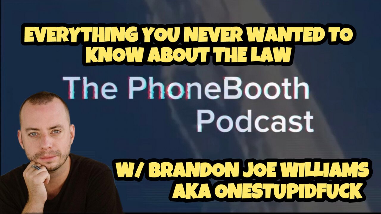 Ep. 43 - "Everything You Never Wanted To Know About The Law" w/ Brandon Joe Williams