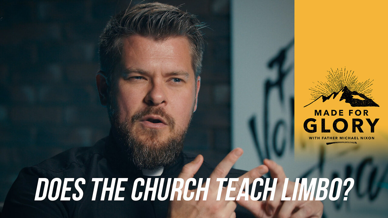 Does the Church Teach Limbo? // Made for Glory