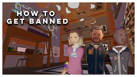 The Rec-Room Reports: How to get BANNED