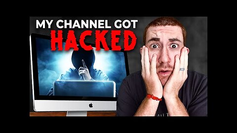 My YouTube Was Hacked… Here’s How (full story)