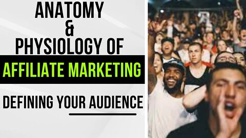 Affiliate Marketing - Defining your audience