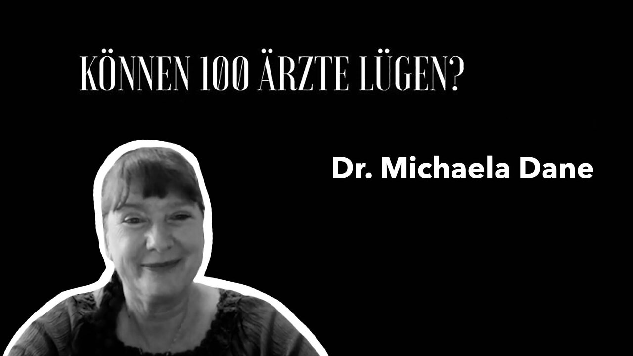 Dr. Michaela Dane - "Können 100 Ärzte lügen?"