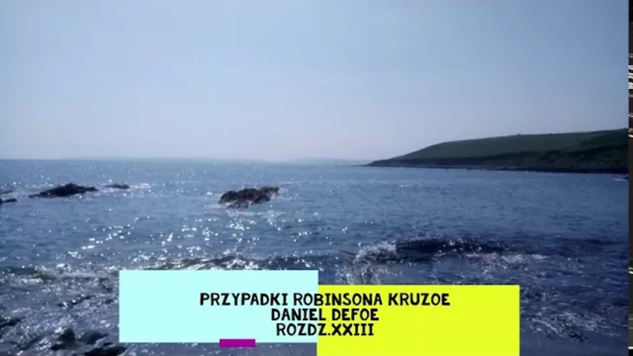 Przypadki Robinsona Kruzoe -Daniel Defoe rozdz.XXIII audiobook