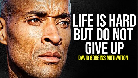 Life Is Hard, But Do Not Give Up - Motivational Speech