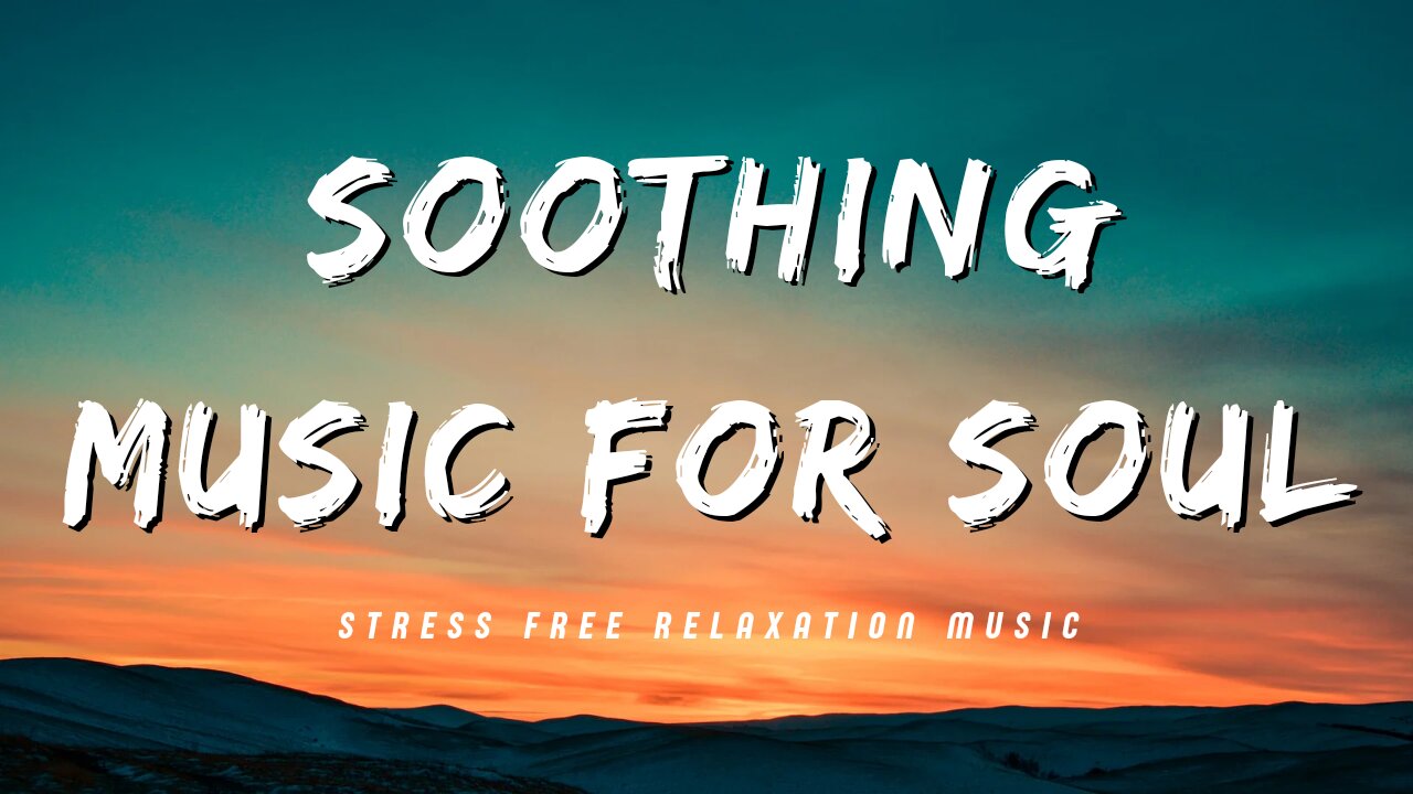 Beautiful relaxing music. Soothing Instrumental music for stress relief