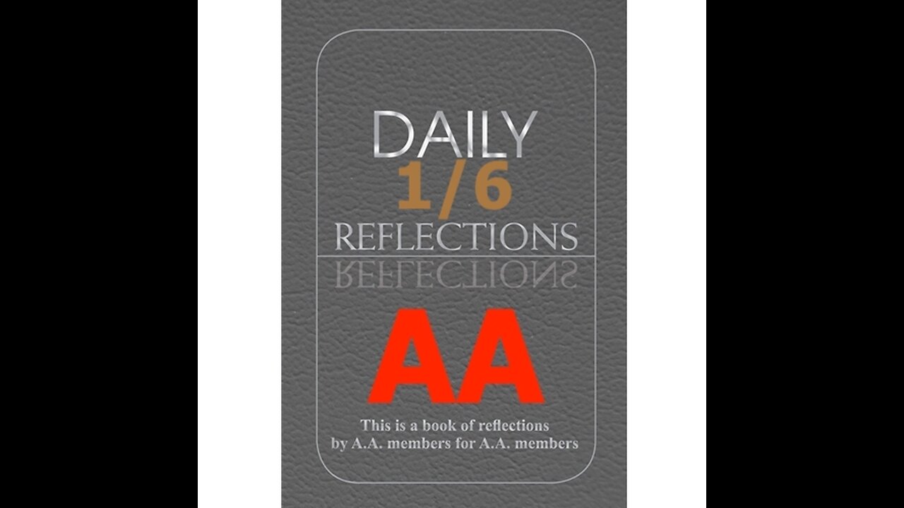 January 6 – AA Meeting - Daily Reflections - Alcoholics Anonymous - Read Along