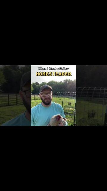 When I Meet a Fellow Homesteader #shorts