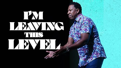 I'm Leaving This Level! - Dr. R.A. Vernon