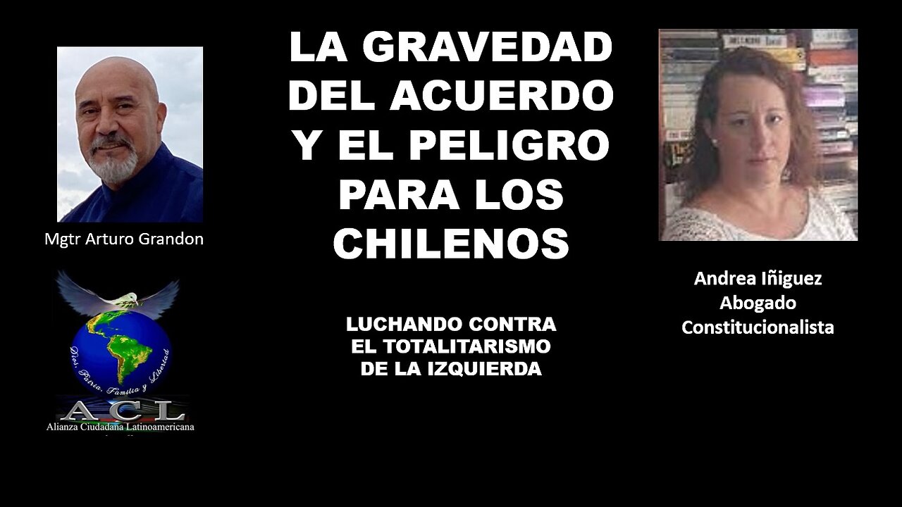 LA GRAVEDAD DEL ACUERDO Y EL PELIGRO PARA LOS CHILENOS.. con Andrea Iñiguez