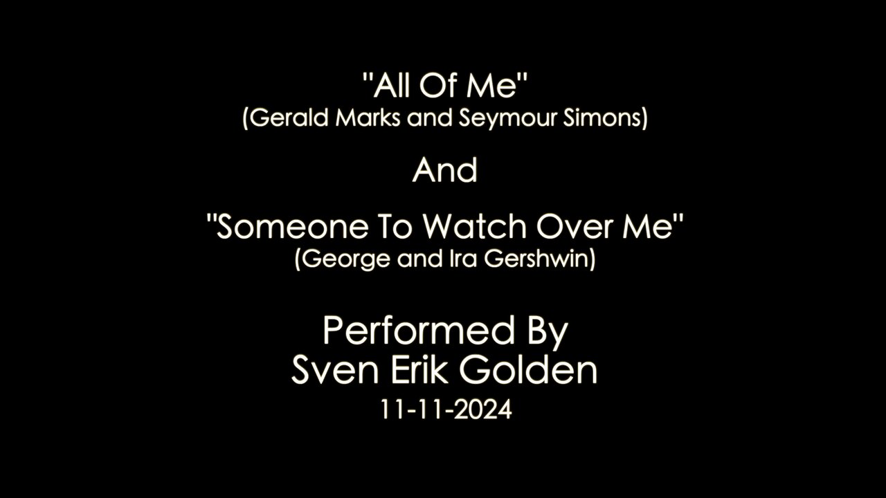 "All Of Me" & "Someone To Watch Over Me"