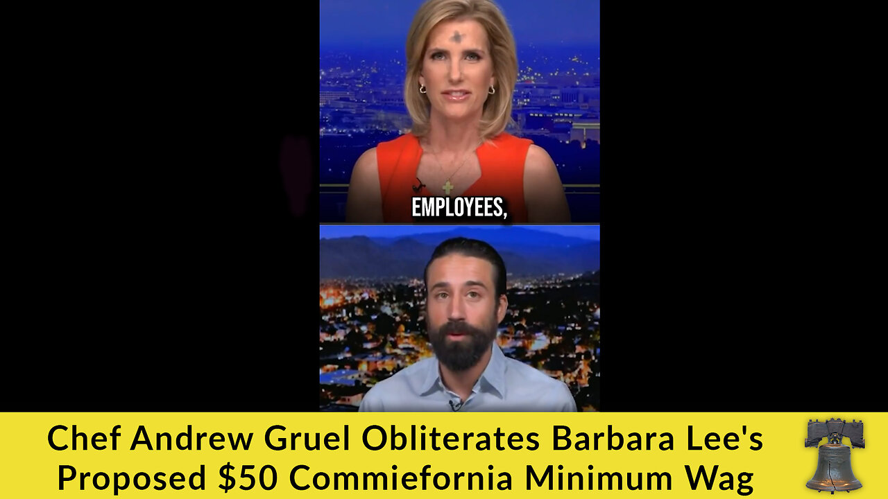 Chef Andrew Gruel Obliterates Barbara Lee's Proposed $50 Commiefornia Minimum Wage