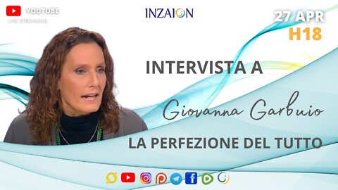 LA PERFEZIONE DEL TUTTO - Intervista a Giovanna Garbuio a cura di Valeria Andrian