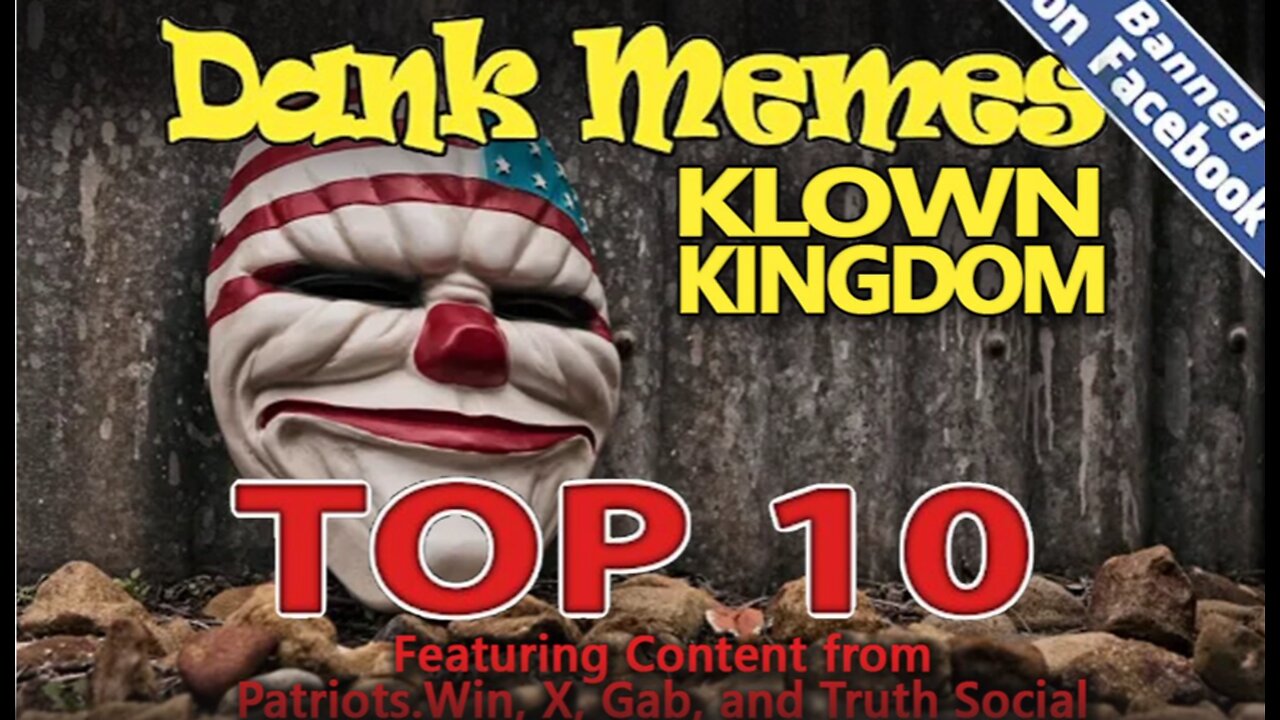 Klown Kingdom: TOP 10 MEMES (Watch MAGA MIRROR)