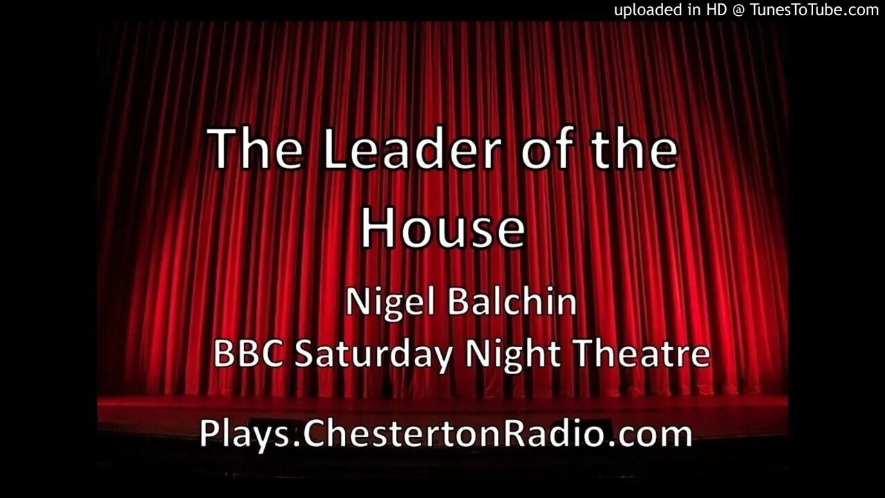 Leader of the House - Nigel Balchin - BBC Saturday Night Theatre