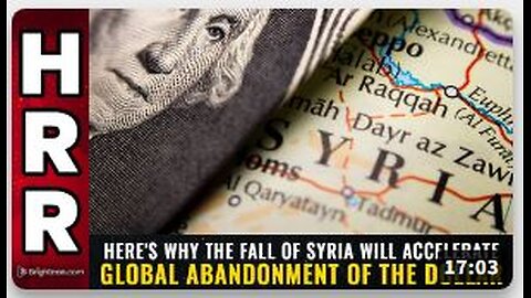 Here's why the fall of Syria will ACCELERATE global abandonment of the DOLLAR