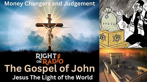 EP.648 John 2 The Jewish Money Changers