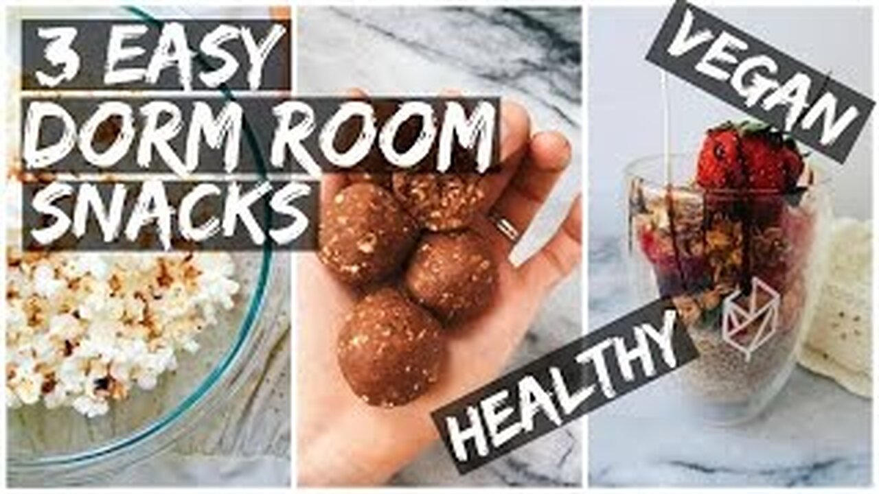 3 HEALTHY + EASY DORM ROOM SNACKS (VEGAN)