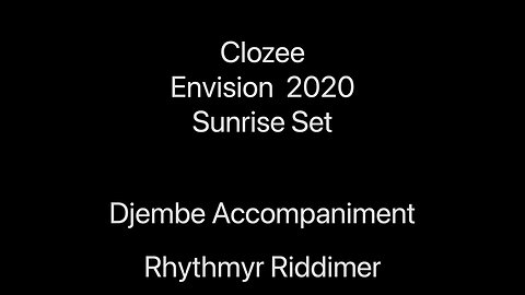 Clozee - Envision 2020 sunrise set - djembe accompaniment