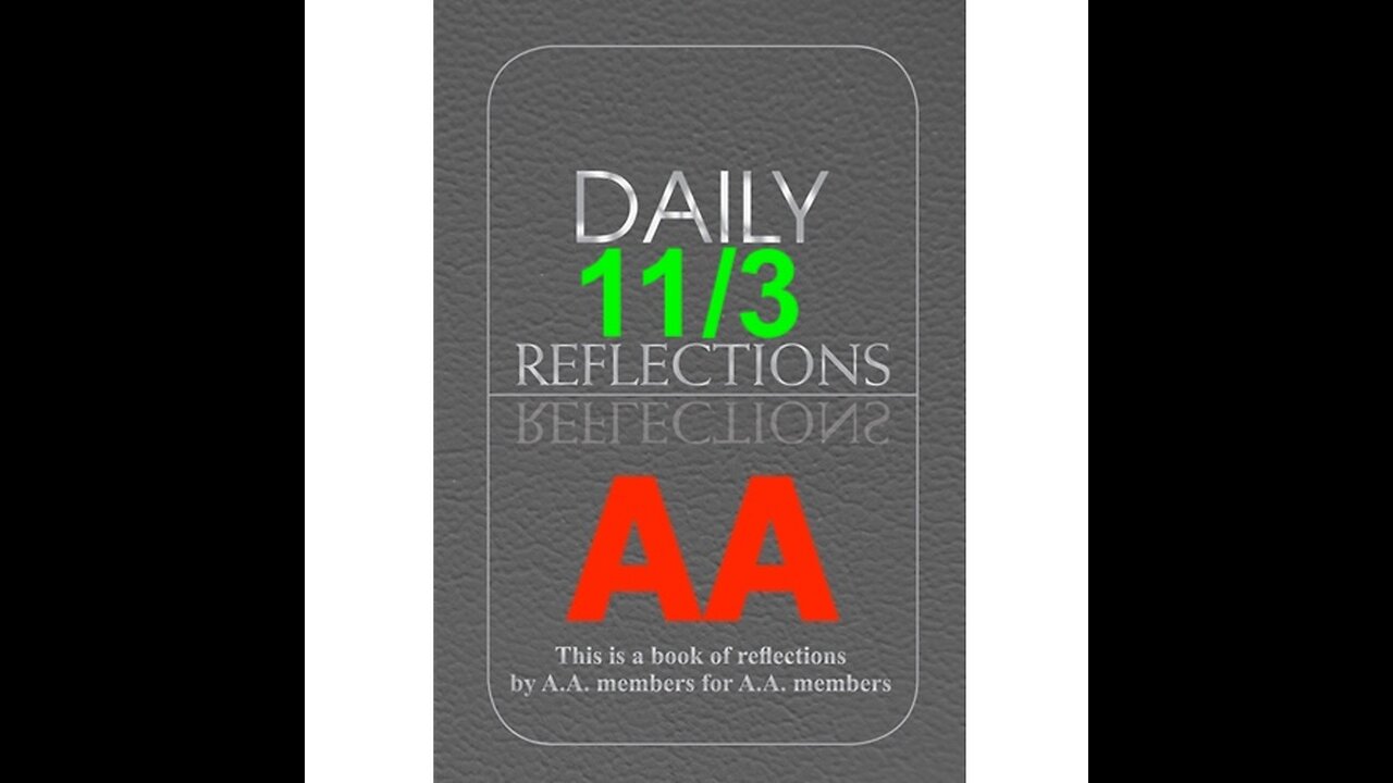 Daily Reflections – November 3 – Alcoholics Anonymous - Read Along